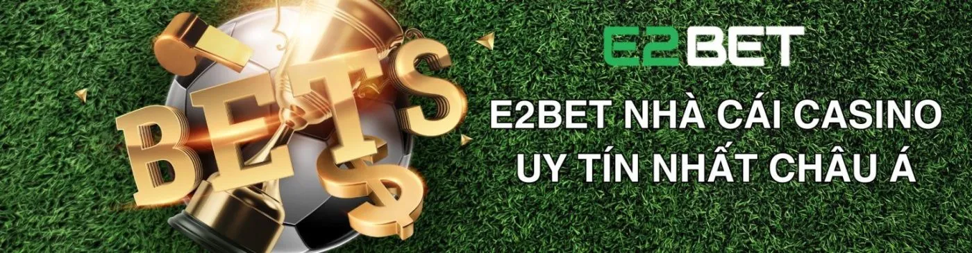 E2bet đá gà thomo uy tín 2024 Cháu Á