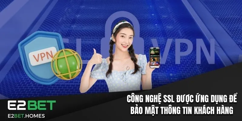 Công nghệ SSL được ứng dụng để bảo mật thông tin khách hàng