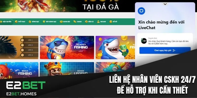 Liên hệ nhân viên CSKH 24/7 để hỗ trợ khi cần thiết