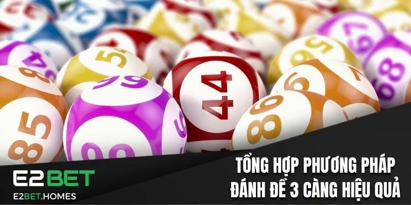 Tổng hợp phương pháp đánh đề 3 càng hiệu quả mỗi ngày